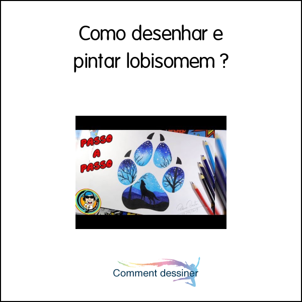 Como desenhar e pintar lobisomem